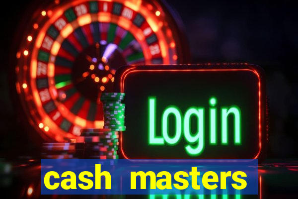 cash masters dinheiro infinito